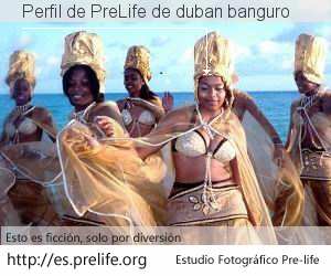 Perfil de PreLife de duban banguro